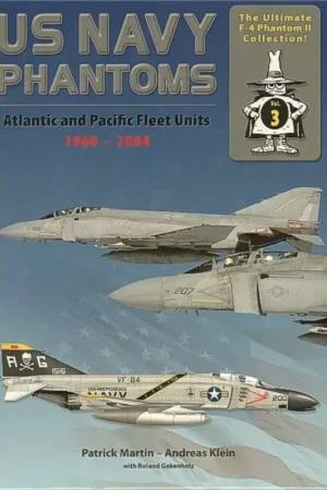 Weekendaanbieding Boek The Ultimate F-4 Phantom Collection No.3 US Navy Phantoms à Atlantic and Pacific Fleet Units 1960 à 2004