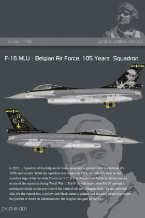 Finale Uitverkoop These decal sets are for the F-16 MLU of 1 Squadron of the Belgian Air Force, presented in 2022 for the 105th anniversary of the