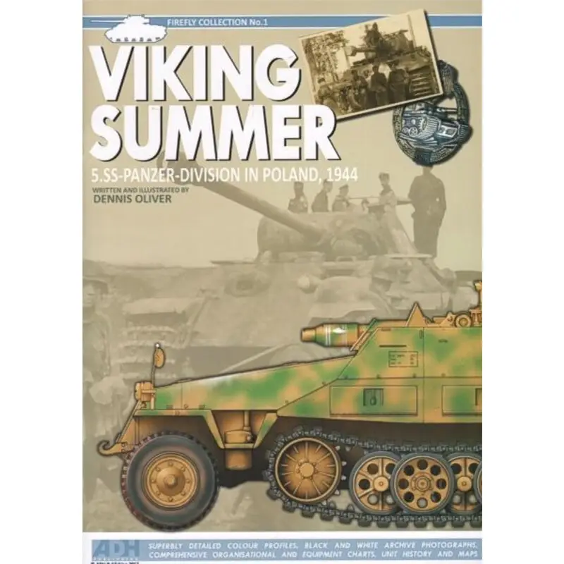 Express Levering Viking Summer 5.SS-Panzer-Division in Poland 1944 by Dennie Oliver. Firefly Collection No.1